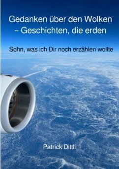 Gedanken über den Wolken - Geschichten, die erden