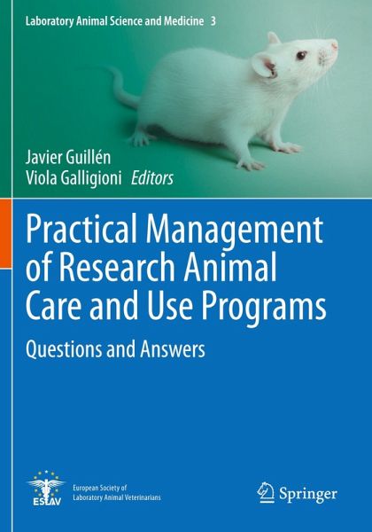 Practical Management of Research Animal Care and Use Programs Practical Management of Research Animal Care and Use Programs