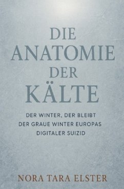 Die Anatomie der Kälte Die Anatomie der Kälte