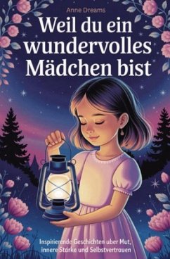 Weil du ein wundervolles Mädchen bist Weil du ein wundervolles Mädchen bist