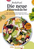 BodyFuel - Die neue Fitnessküche