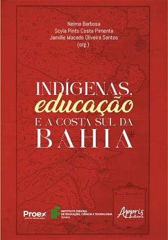 Cover Indígenas, Educação e a Costa Sul da Bahia (eBook, ePUB)
