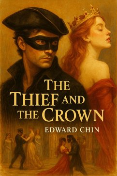 Cover The Thief and the Crown (The Spy Games Chronicles, #1) (eBook, ePUB)