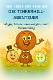 Die Tinkerhill-Abenteuer: Magie, Schabernack und glänzende Veränderung (The Pennyverse Chronicles, #1) (eBook, ePUB) Die Tinkerhill-Abenteuer: Magie, Schabernack und glänzende Veränderung (The Pennyverse Chronicles, #1) (eBook, ePUB)