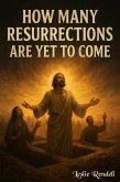 How Many Resurrections Are Yet to Come (Bible Studies, #37) (eBook, ePUB)
