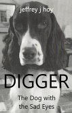 Digger, the Dog with the Sad Eyes (eBook, ePUB)