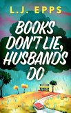 Books Don't Lie, Husbands Do (eBook, ePUB)
