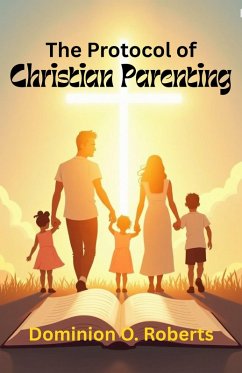 Cover The Protocol of Christian Parenting (eBook, ePUB)