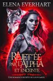 Rejetée par l'alpha et enceinte : Une romance secrète de loup-garou (eBook, ePUB)