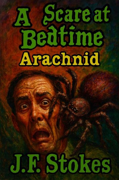 A Scare at Bedtime: Arachnid (eBook, ePUB) A Scare at Bedtime: Arachnid (eBook, ePUB)