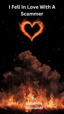 Cover I Fell In Love With A Scammer (eBook, ePUB)