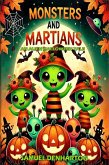 Monsters and Martians: An Alien Halloween Tale (Martian Holiday) (eBook, ePUB)