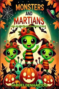 Cover Monsters and Martians: An Alien Halloween Tale (Martian Holiday) (eBook, ePUB)