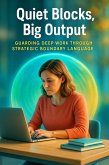 Quiet Blocks, Big Output (eBook, ePUB)