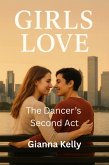 The Dancer's Second Act (Girls love, #18) (eBook, ePUB) The Dancer's Second Act (Girls love, #18) (eBook, ePUB)