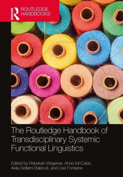The Routledge Handbook of Transdisciplinary Systemic Functional Linguistics (eBook, ePUB) The Routledge Handbook of Transdisciplinary Systemic Functional Linguistics (eBook, ePUB)