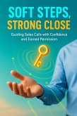 Soft Steps, Strong Close (eBook, ePUB)