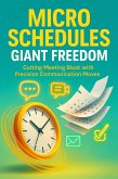 Micro Schedules, Giant Freedom (eBook, ePUB)