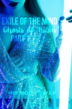 Exile of the Mind: Ghosts of Triton 1 (eBook, ePUB) - Wills, M. Exile of the Mind: Ghosts of Triton 1 (eBook, ePUB) - Wills, M.