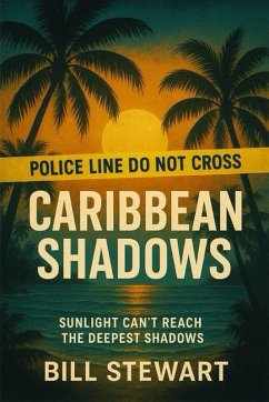 Caribbean Shadows (eBook, ePUB) - Stewart, Bill Caribbean Shadows (eBook, ePUB) - Stewart, Bill