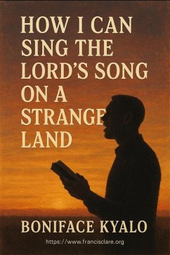 Cover How I Can Sing The Lord's Song On A Strange Land (eBook, ePUB)