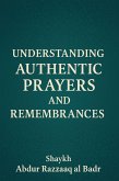 Understanding Authentic Prayers And Remembrances (Learn Arabic by Reading the Authentic Islamic Texts, #1) (eBook, ePUB)