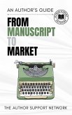 From Manuscript to Market: A Authors Guide. (eBook, ePUB)