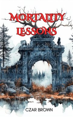 Mortality Lessons (eBook, ePUB) - Brown, McArthur Zechariah