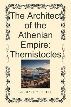 Cover The Architect of the Athenian Empire: Themistocles (eBook, ePUB)