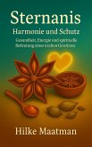 Sternanis - Harmonie und Schutz (Gesunde Ernährung & Kräuter - Körper & Seele von Hilke Maatman, #1) (eBook, ePUB)