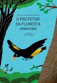 O Protetor Da Floresta (eBook, ePUB) O Protetor Da Floresta (eBook, ePUB)