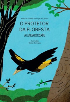 O Protetor Da Floresta (eBook, ePUB) - de de Oliveira, Maria Lourdes Rebouças