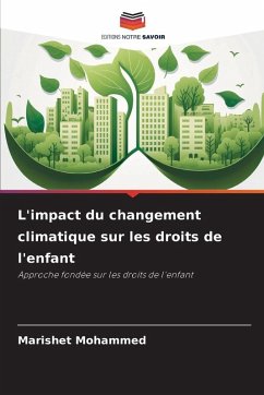 L'impact du changement climatique sur les droits de l'enfant - Mohammed, Marishet L'impact du changement climatique sur les droits de l'enfant - Mohammed, Marishet