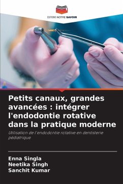 Cover Petits canaux, grandes avancées : intégrer l'endodontie rotative dans la pratique moderne