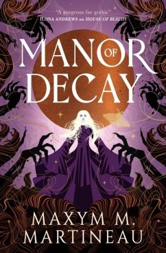 Manor of Decay - Martineau, Maxym M.