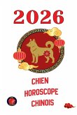 Chien Horoscope Chinois 2026 Chien Horoscope Chinois 2026
