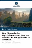 Der ökologische Mystizismus von José de Alencar in Antiguidade da América