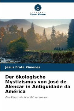 Cover Der ökologische Mystizismus von José de Alencar in Antiguidade da América