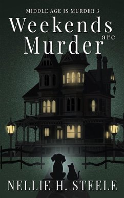 Weekends are Murder - Steele, Nellie H.