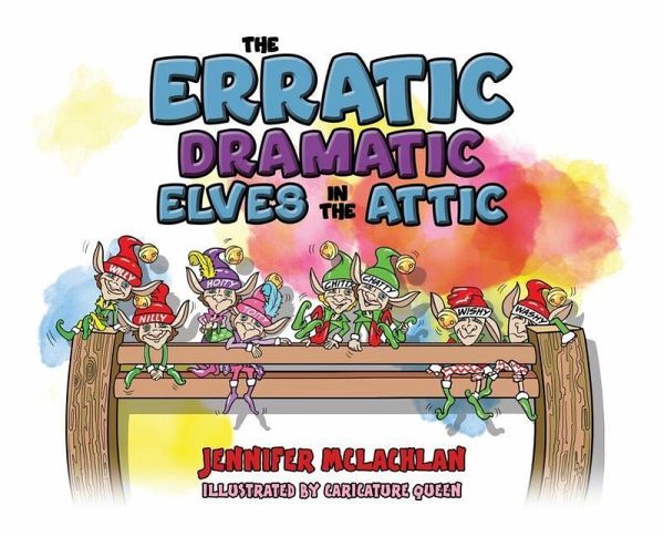 The Erratic Dramatic Elves in the Attic The Erratic Dramatic Elves in the Attic
