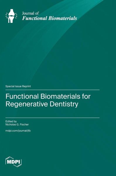 Functional Biomaterials for Regenerative Dentistry Functional Biomaterials for Regenerative Dentistry