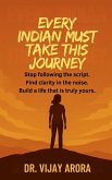 Every Indian Must Take This Journey Every Indian Must Take This Journey