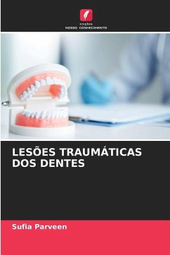 LESÕES TRAUMÁTICAS DOS DENTES - Parveen, Sufia