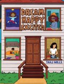 Dream Happy Excited