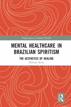 Cover Mental Healthcare in Brazilian Spiritism: The Aesthetics of Healing