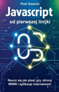 Cover Javascript od pierwszej linijki. Naucz si¿ jak pisa¿ gry, strony WWW i aplikacje internetowe!