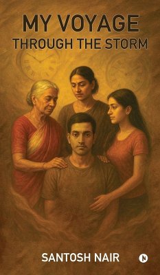 My Voyage Through the Storm - Santosh Nair