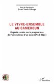 Le vivre-ensemble au Cameroun Le vivre-ensemble au Cameroun