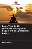 Les effets de 12 semaines de yoga sur l'équilibre des personnes âgées Les effets de 12 semaines de yoga sur l'équilibre des personnes âgées
