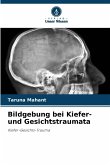 Bildgebung bei Kiefer- und Gesichtstraumata Bildgebung bei Kiefer- und Gesichtstraumata